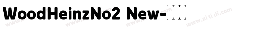 WoodHeinzNo2 New字体转换 WoodHeinzNo2 New字体转换